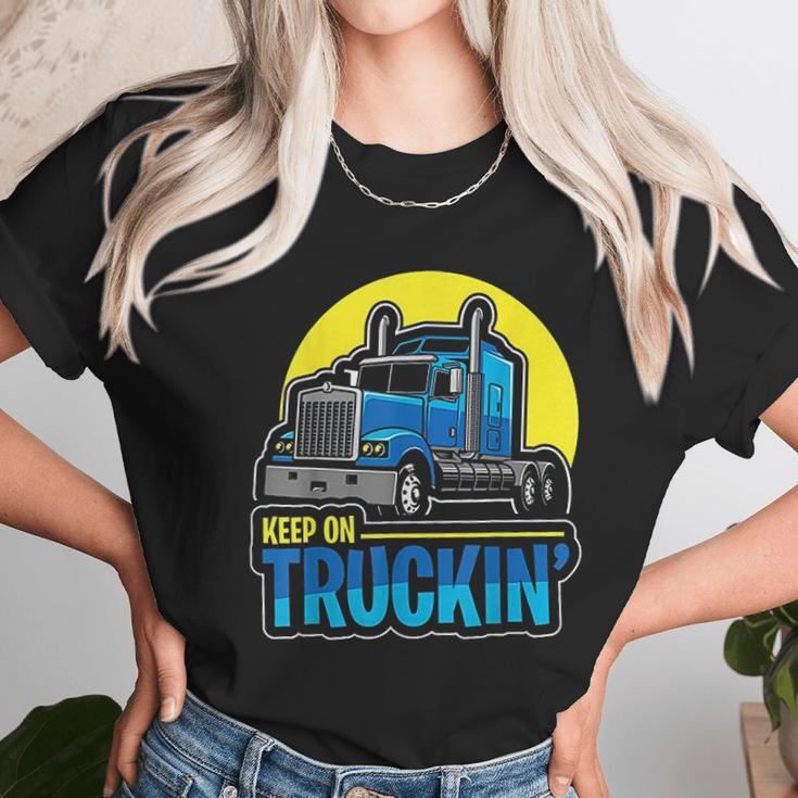 Keep On Truckin Truck Driver Retro Trucking Vintage Trucker Unisex T-Shirt Gifts for Her