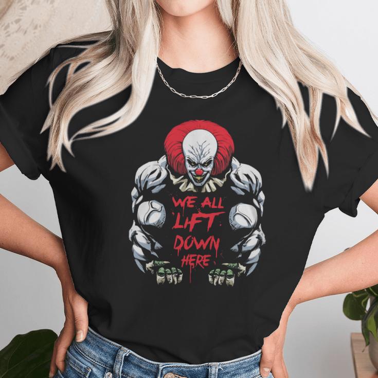 We All Lift Down Here It Clown Unisex T-Shirt Gifts for Her