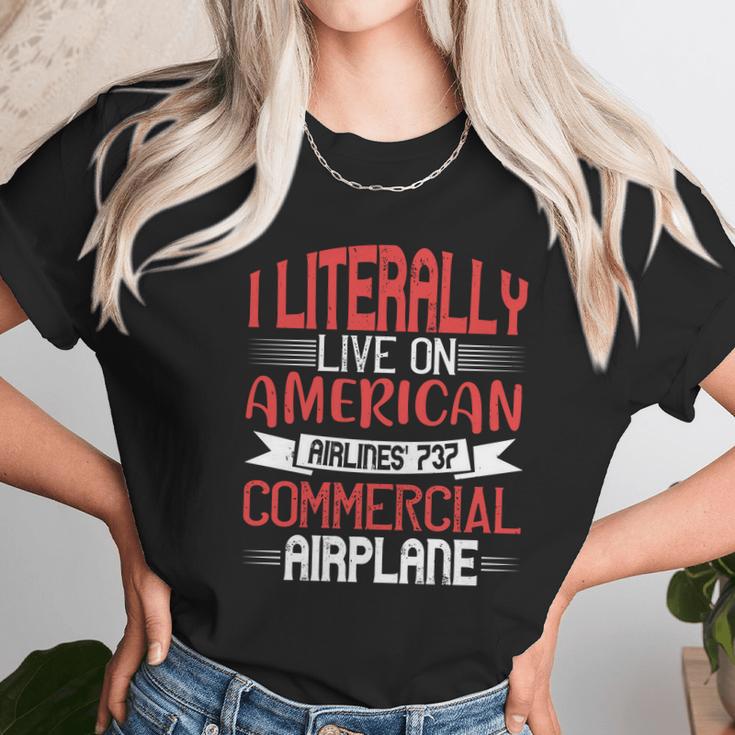 I Literally Live On American Airlines 737 Commercial Airplane Unisex T-Shirt Gifts for Her