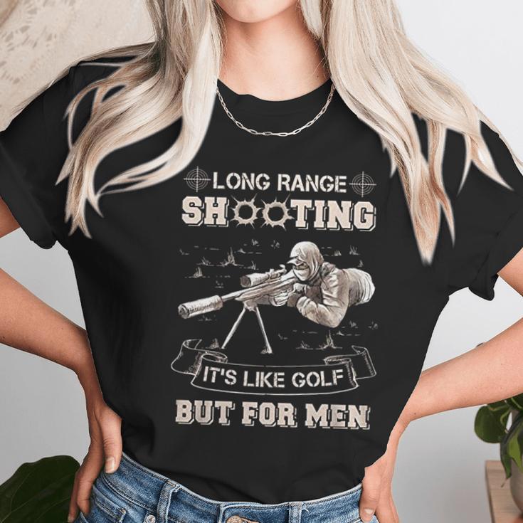 Long Range Shooting Its Like Golf But For Men Unisex T-Shirt Gifts for Her