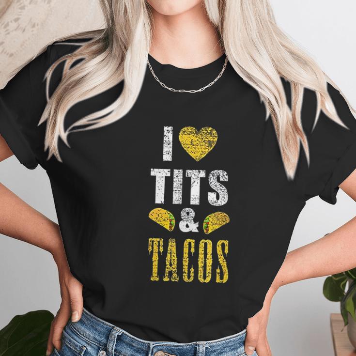 I Love Tits And Tacos Boos Mexican Unisex T-Shirt Gifts for Her