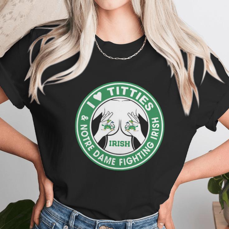 I Love Titties And Notre Dame Fighting Irish Shirt Unisex T-Shirt Gifts for Her