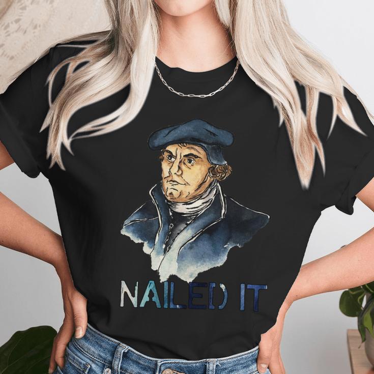 Martin Luther Nailed It Paint Stroke Unisex T-Shirt Gifts for Her