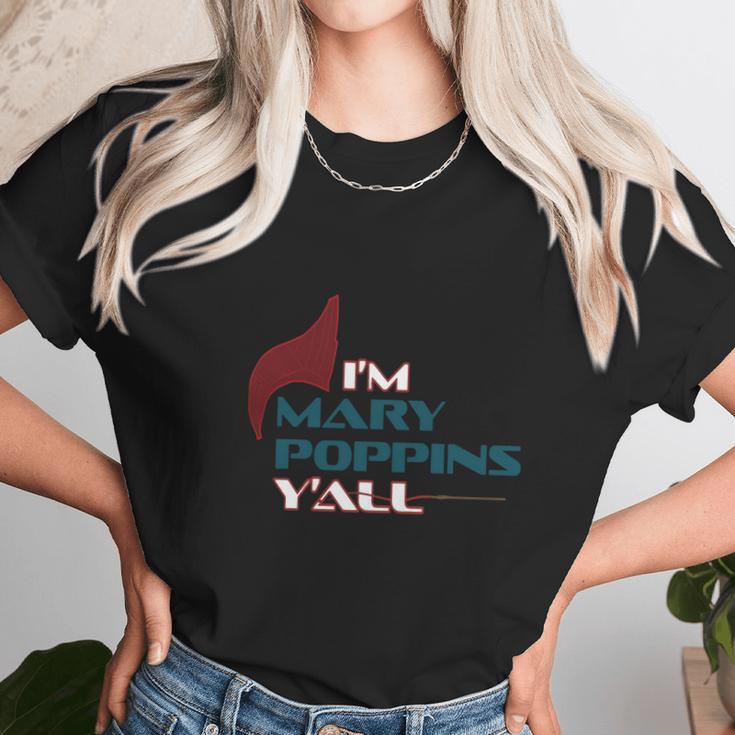 Im Mary Poppins Yall Unisex T-Shirt Gifts for Her