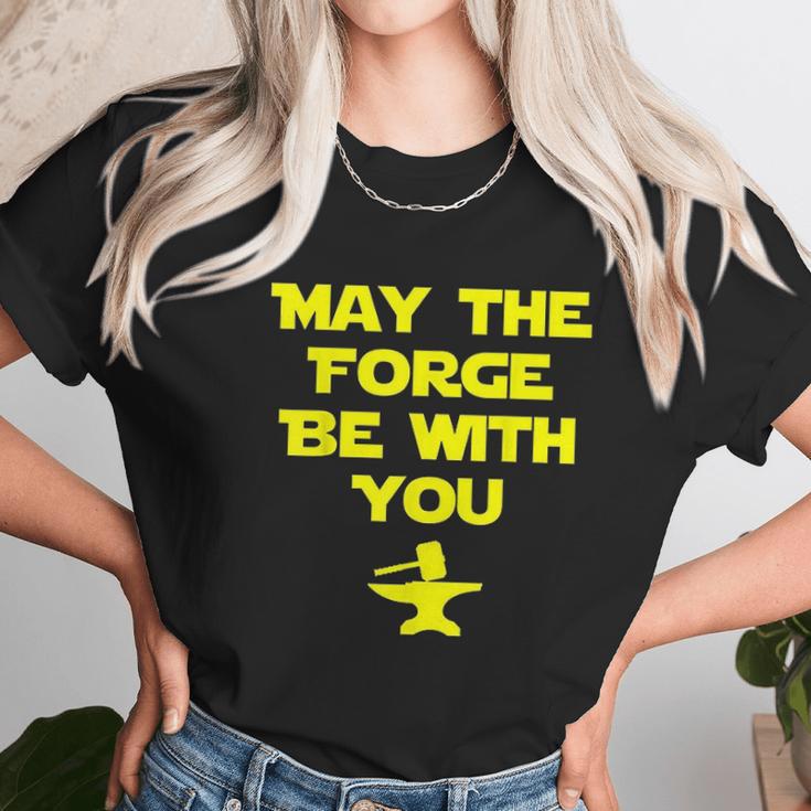 May The Forge Be With You Metallurgy Unisex T-Shirt Gifts for Her