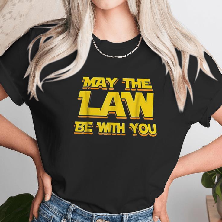 May The Law Be With You Funny New Lawyer Attorney Unisex T-Shirt Gifts for Her