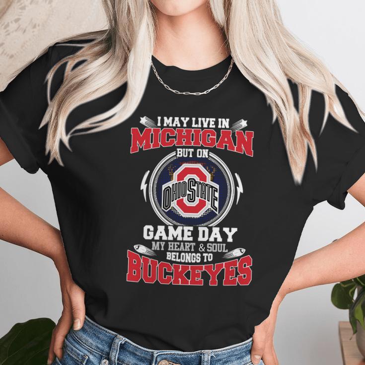 I May Live In Michigan But On Ohiostate Game Day Buckeyes Unisex T-Shirt Gifts for Her