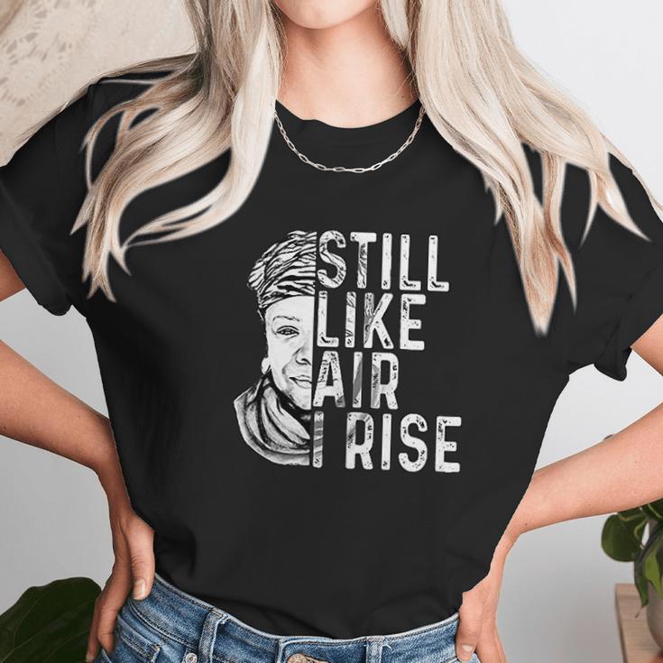 Maya Angelou Still Like Air I Rise Unisex T-Shirt Gifts for Her