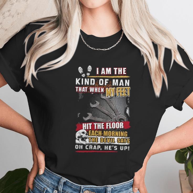 Mechanic I Am The Kind Of Man That When My Feet Hit The Floor Unisex T-Shirt Gifts for Her