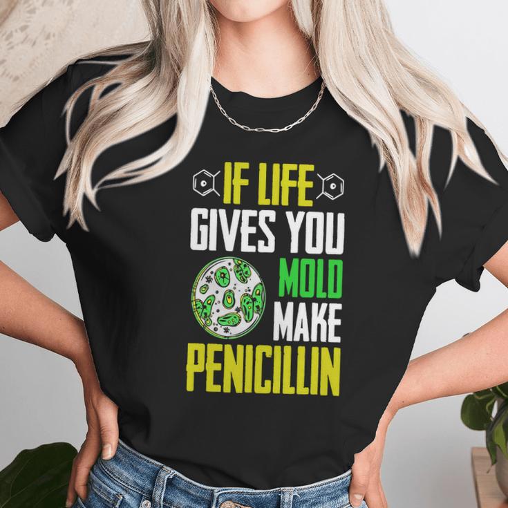 Microbiology Funny T-Shirt Mold Penicillin Biologist Humor Unisex T-Shirt Gifts for Her