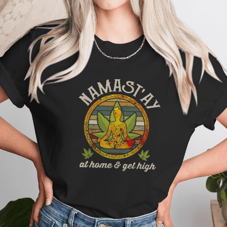 Namastay Home And Get High Namaste Marijuana Unisex T-Shirt Gifts for Her