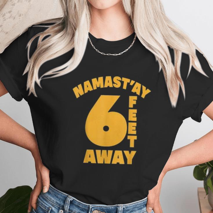 Namastay Social Distancing Gift Unisex T-Shirt Gifts for Her