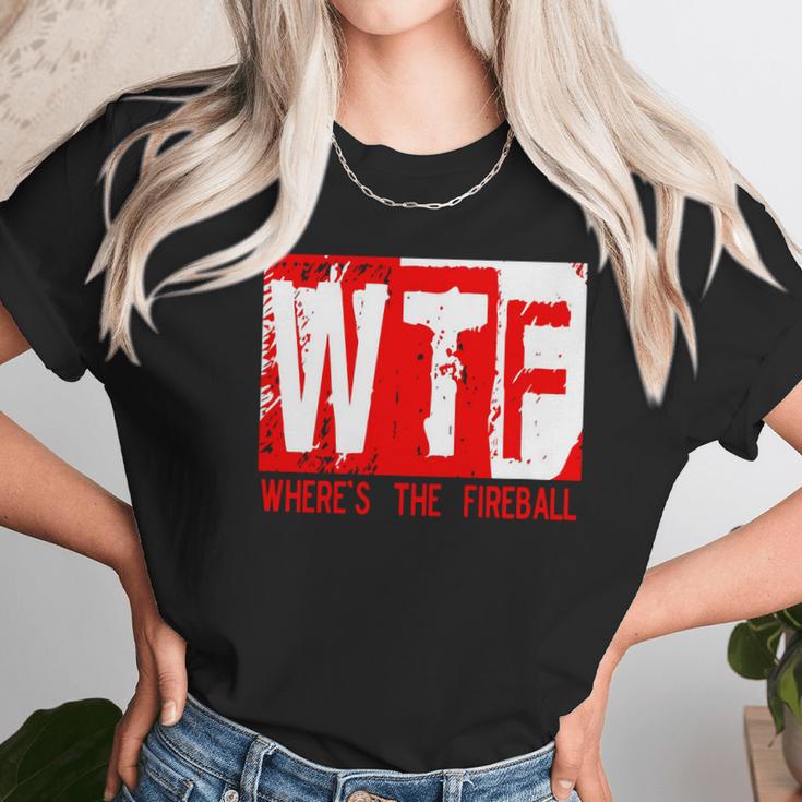 New Wtf Wheres The Fireball Unisex T-Shirt Gifts for Her