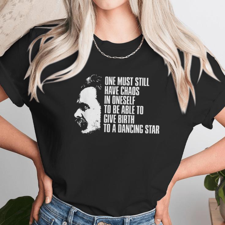 Nietzsche Quote One Must Still Have Chaos In Oneself Unisex T-Shirt Gifts for Her