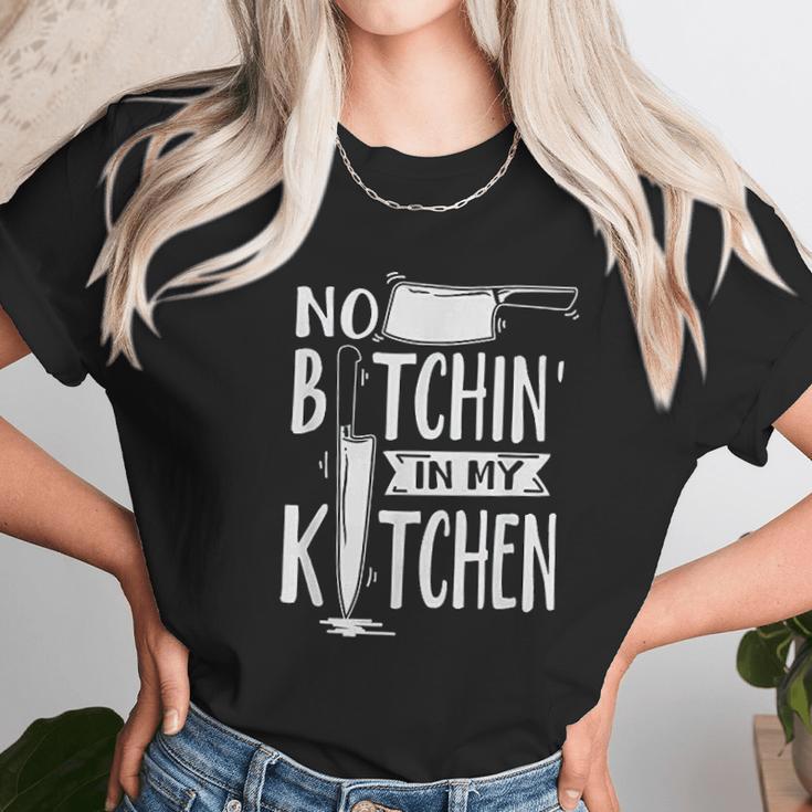 No Bitchin In My Kitchen Funny Executive Chef Unisex T-Shirt Gifts for Her