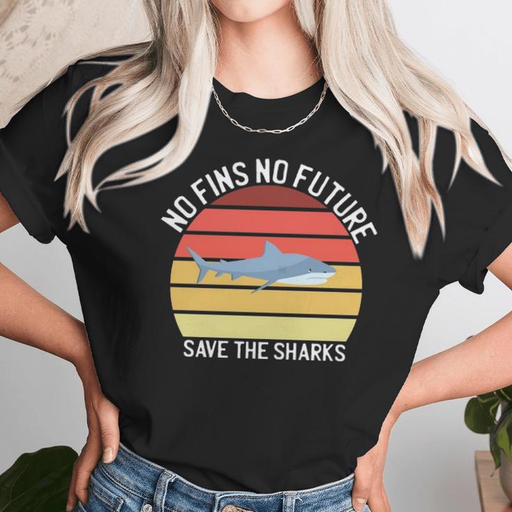 No Fins No Future Save The Sharks Family Love Shark Fin Unisex T-Shirt Gifts for Her