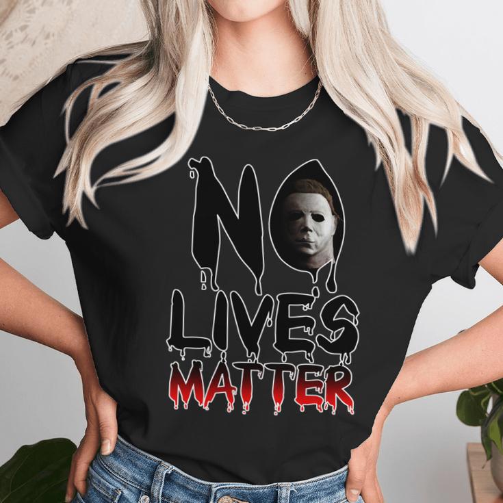 No Lives Matter Classic Horror Unisex T-Shirt Gifts for Her