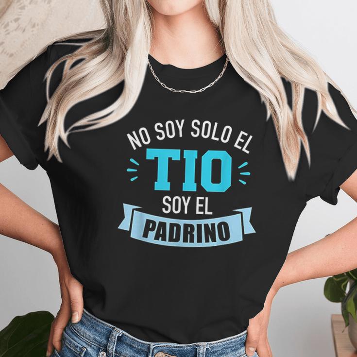 No Soy Solo El Tio Soy El Padrino Unisex T-Shirt Gifts for Her