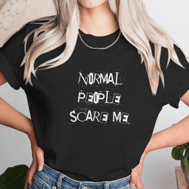 Normal People Scare Me By Vocal Garb Unisex T-Shirt Gifts for Her