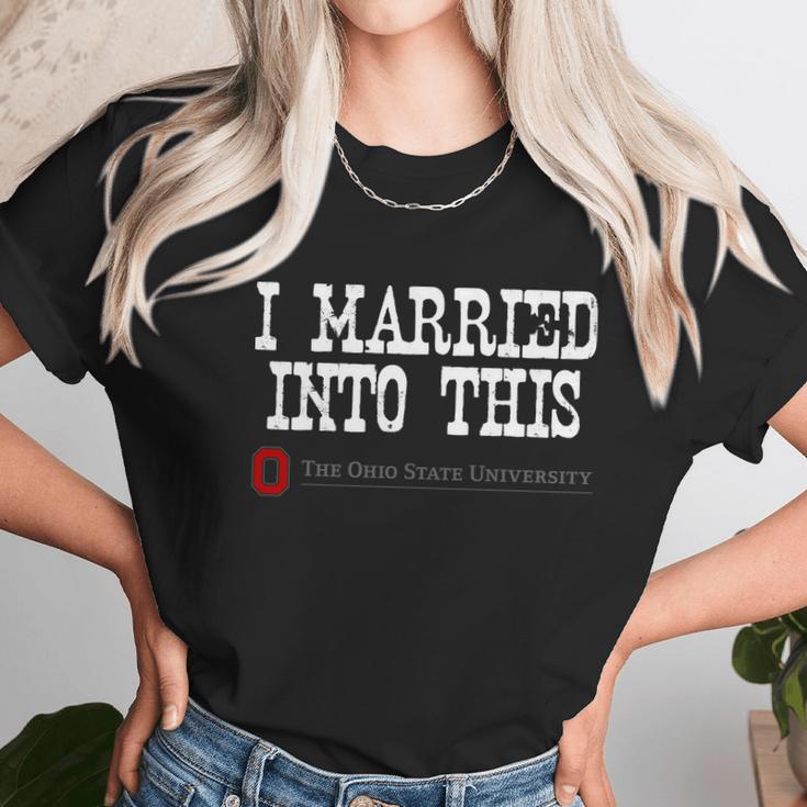 Ohio State University Married Into I Married Into This Unisex T-Shirt Gifts for Her