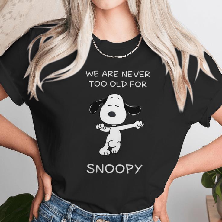 We Are Never Too Old For Snoopy Shirt Unisex T-Shirt Gifts for Her