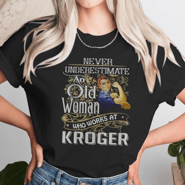 An Old Woman Who Works At Kroger Unisex T-Shirt Gifts for Her