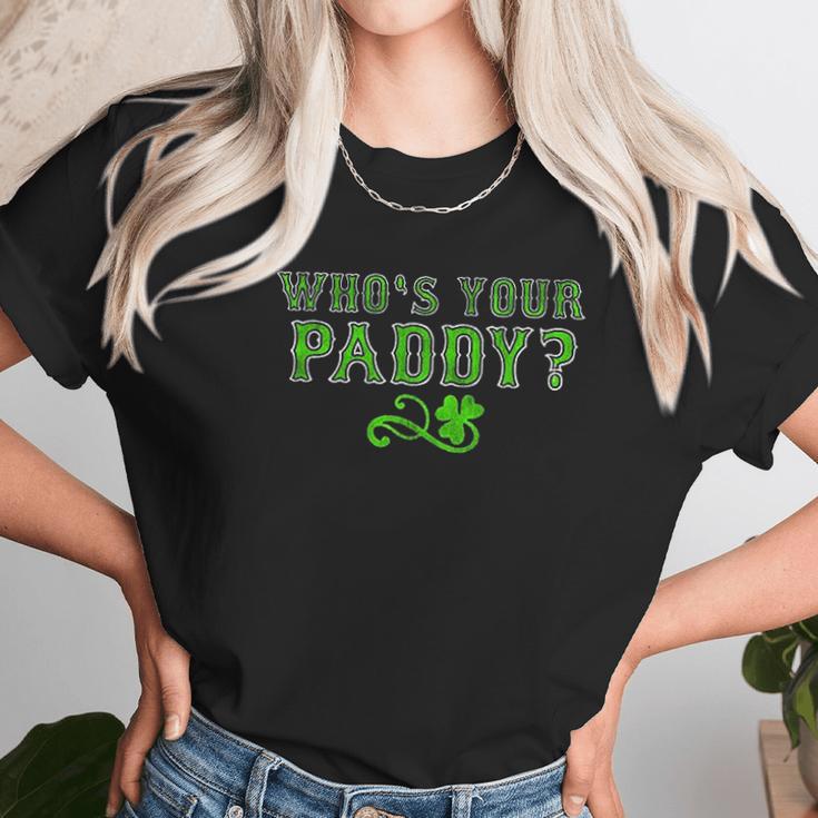 Who Is Your Paddy Unisex T-Shirt Gifts for Her