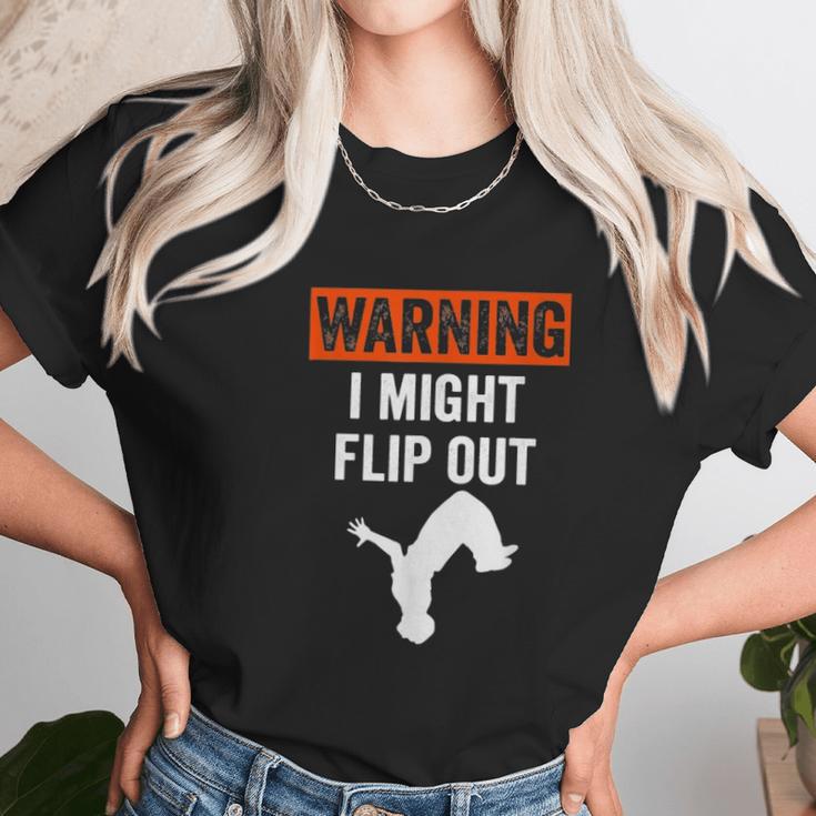 Parkour Clothing Apparel Warning I Might Flip Out Unisex T-Shirt Gifts for Her