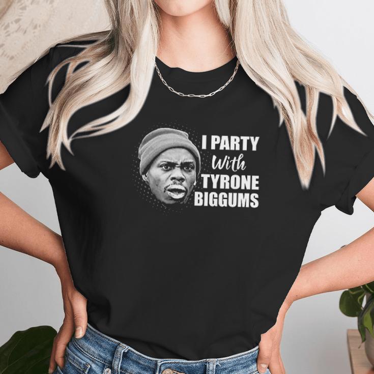 I Party With Tyrone Biggums Dave Chappelle Show Unisex T-Shirt Gifts for Her