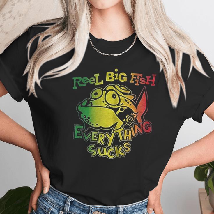 Plastic Head Reel Big Fish Everything Sucks Unisex T-Shirt Gifts for Her