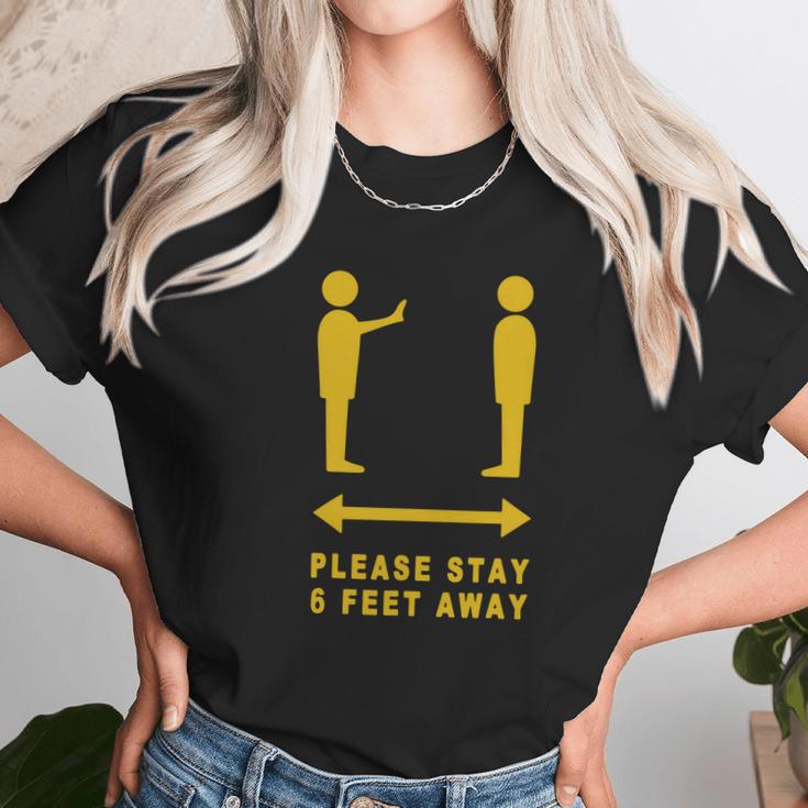 Please Stay 6 Feet Away - Funny Social Distancing Gift T-Shirt Unisex T-Shirt Gifts for Her