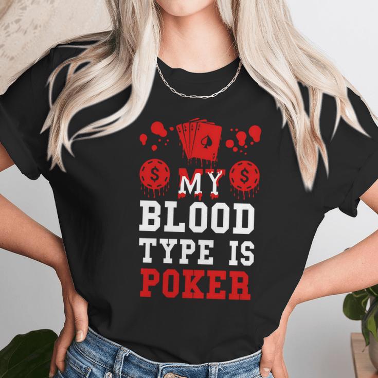 Poker-My Blood Type Is Poker Unisex T-Shirt Gifts for Her