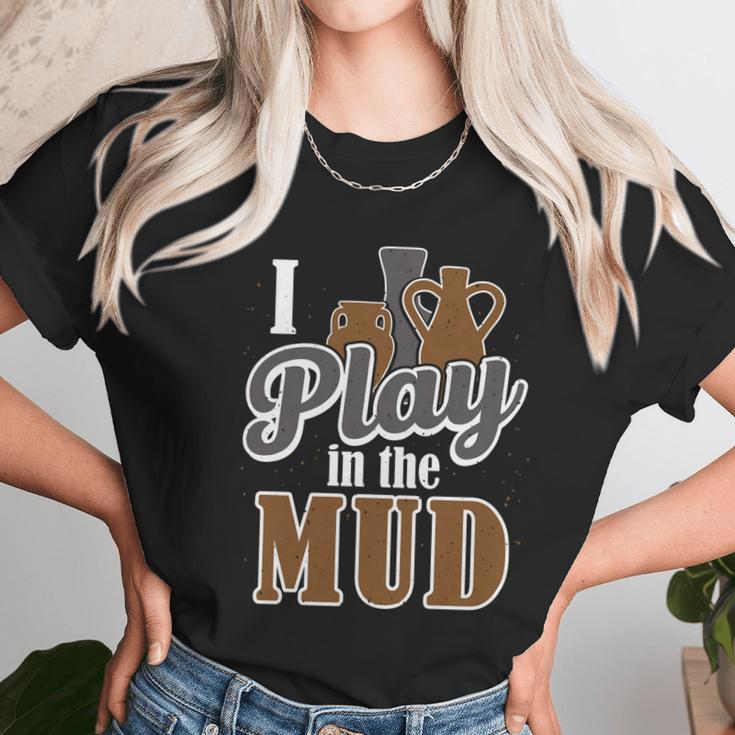 Potter Clay Artist I Play In The Mud Pottery Sculpting Great Gift Graphic Design Printed Casual Daily Basic Unisex T-Shirt Gifts for Her