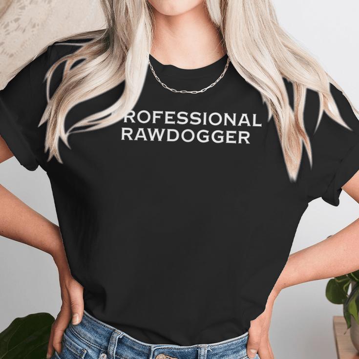 Professional Rawdogger Unisex T-Shirt Gifts for Her