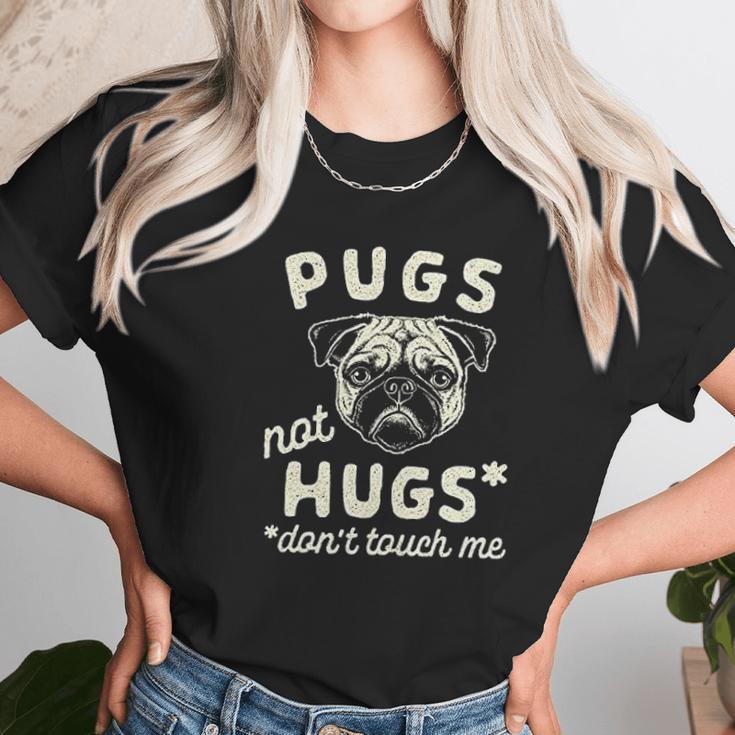 Pugs Not Hugs Dont Touch Me Funny Dog Social Distancing Quarantin Unisex T-Shirt Gifts for Her