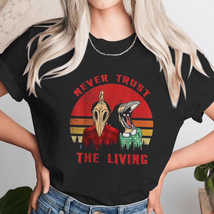 Retro Vintage Never Trust The Living Creepy Goth Grunge Emo Unisex T-Shirt Gifts for Her