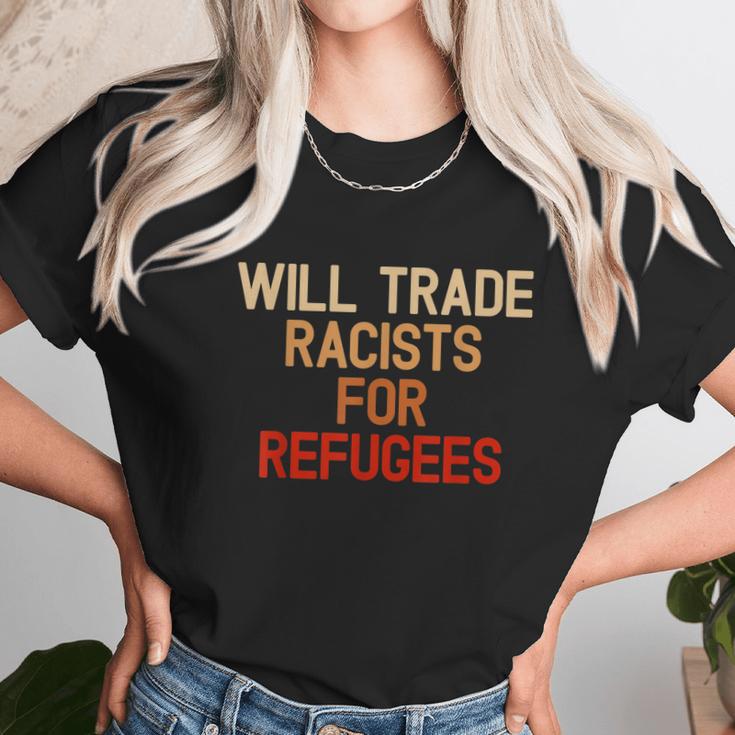 Retro Vintage Will Trade Racists For Refugees Antitrump Unisex T-Shirt Gifts for Her