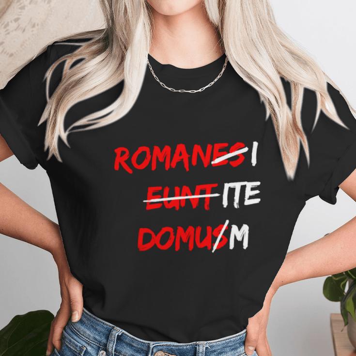 Romanes Eunt Domus W Unisex T-Shirt Gifts for Her