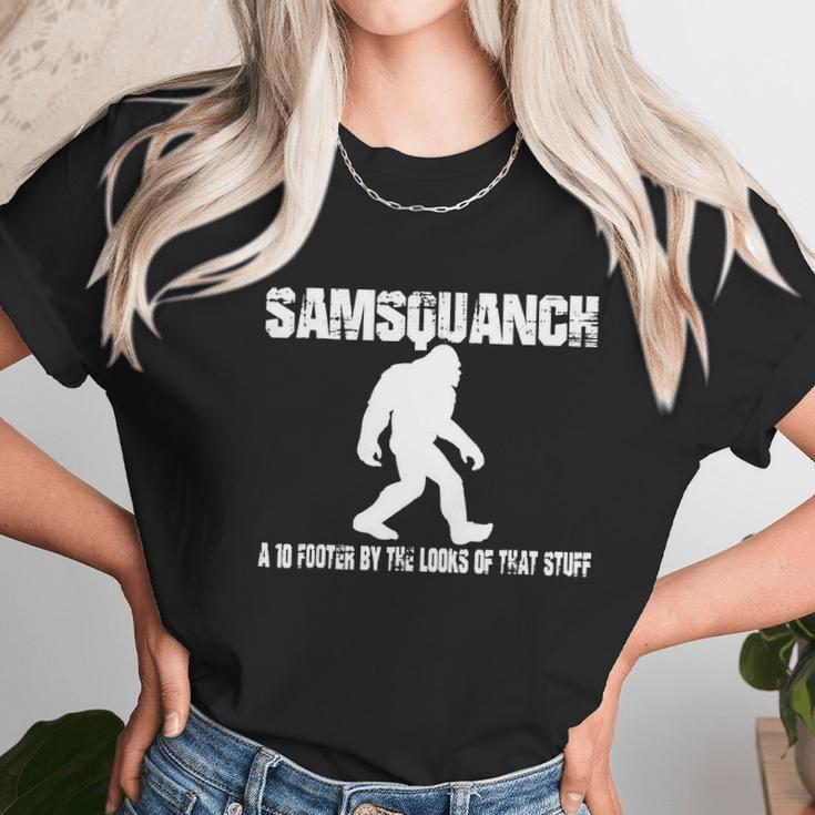 Samsquanch - A 10 Footer By The Looks Of That Stuff T-Shirt Unisex T-Shirt Gifts for Her