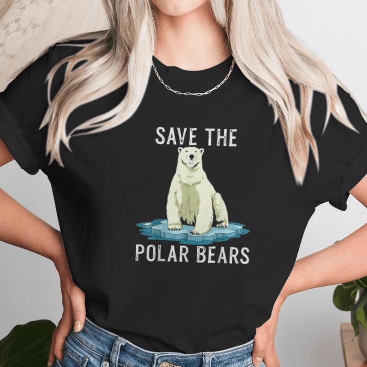 Save The Polar Bears Anti Climate Change Polar Bear Unisex T-Shirt Gifts for Her