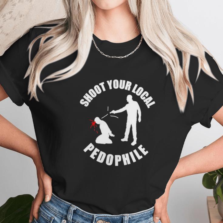 Shoot Your Local Pedophile Sweater Unisex T-Shirt Gifts for Her