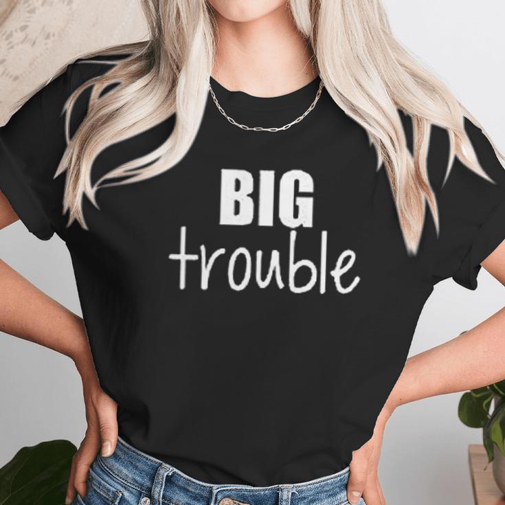 Sibling Big Trouble Little Trouble Unisex T-Shirt Gifts for Her