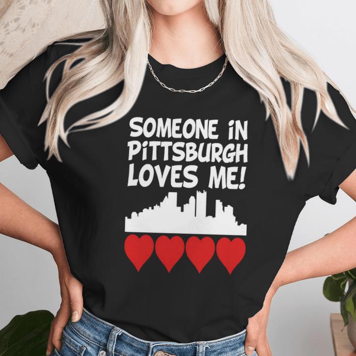 Someone In Pittsburgh Pennsylvania Loves Me - Baby Lap Shoulder T-Shirt Unisex T-Shirt Gifts for Her