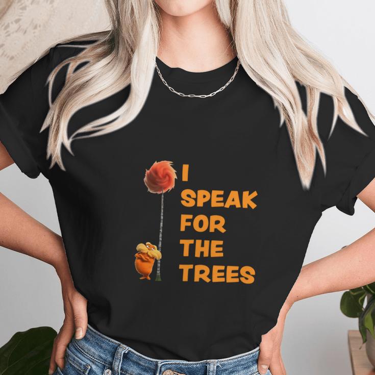 I Speak For The Trees Cool The Lorax Movie Unisex T-Shirt Gifts for Her