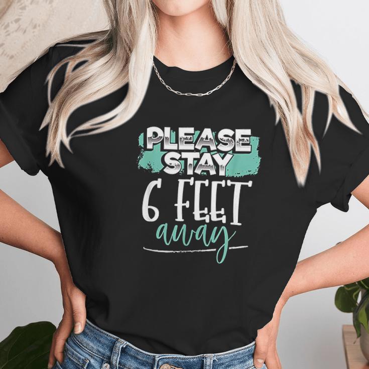 Stay 6 Feet Away Social Distancing Six Feet Back Funny Gift Unisex T-Shirt Gifts for Her