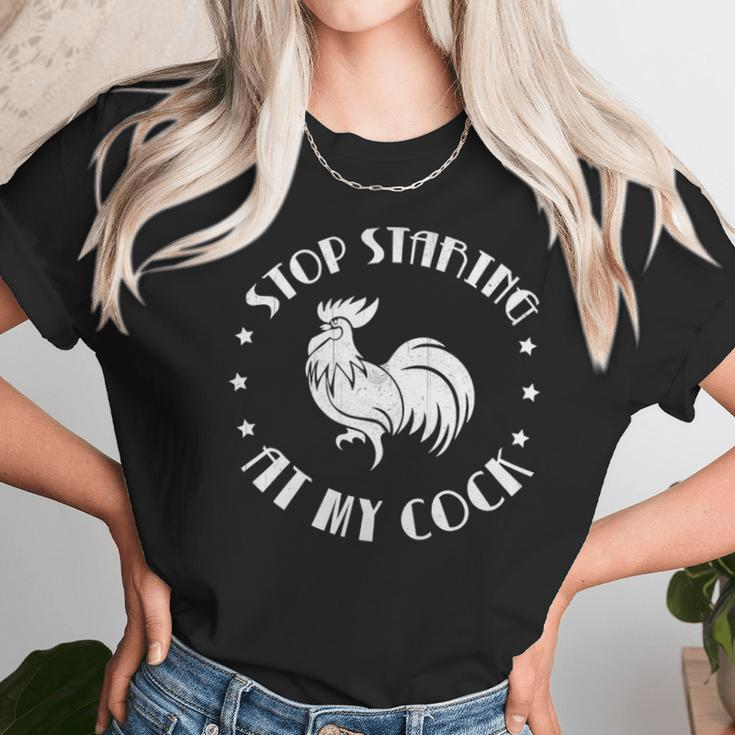 Stop Staring At My Cock 5 Unisex T-Shirt Gifts for Her