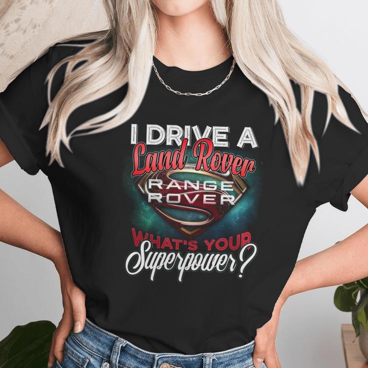 Superpower Land Rover Range Rover Unisex T-Shirt Gifts for Her