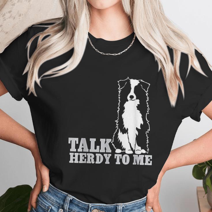 Talk Herdy To Me Australian Shepherd Aussie Dog Unisex T-Shirt Gifts for Her