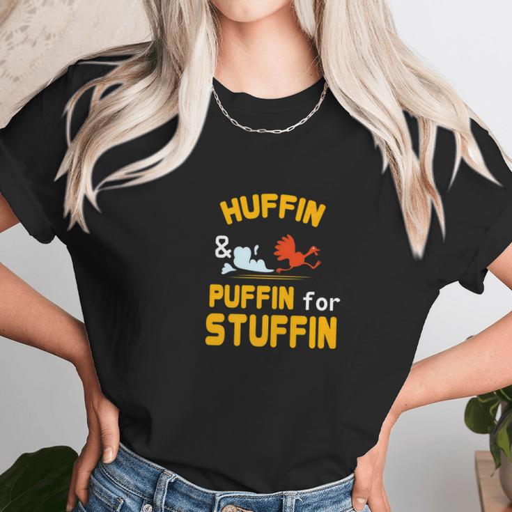 Thanksgiving Turkey Trot Huffin Puffin For Stuffin Unisex T-Shirt Gifts for Her