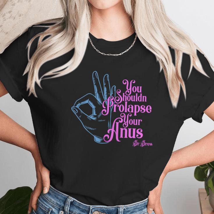 Tom Segura You Shouldnt Prolapse Your Anus Unisex T-Shirt Gifts for Her